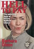 Hell to Pay: The Unfolding Story of Hillary Rodham Clinton