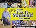 New Fix-It-Yourself Manual: How to Repair, Clean, and Maintain Anything and Everything in and Around Your Home