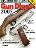 Gun Digest 2007 (Gun Digest)