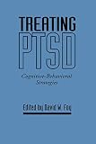 Treating Ptsd: Cognitive-Behavioral Strategies (Treatment Manuals for Practitioners)