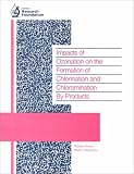 Impacts of Ozonation on the Formation of Chlorination and Chloramination By-Products