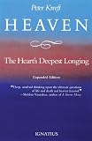 Heaven: The Heart’s Deepest Longing