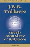 J.R.R. Tolkien: Myth, Morality, and Religion