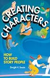 Creating Characters: How to Build Story People