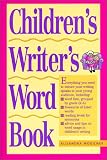 Childrens Writers Word Book (Childrens Writers Word Book)