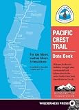 Pacific Crest Trail Data Book: Mileages, landmarks, facilities, resupply data and essential trail information for the entire Pacific Crest Trail, from Mexico to Canada