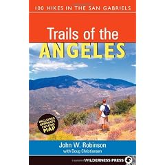 Trails of the Angeles: 100 Hikes in the San Gabriels