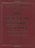The Restaurant Managers Handbook: How to Set Up, Operate, and Manage a Financially Successful Food Service Operation