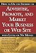 How to Use the Internet to Advertise, Promote and Market Your Business or Website with Little or No Money by Bruce C. Brown