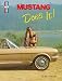 Mustang Does It! An Illustrated History (The Ford Road Series, Vol. 6) (Ford Rd Series; 6)