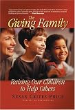 The Giving Family: Raising Our Children to Help Others