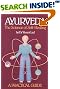 Ayurveda: The Science of Self-Healing