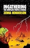 Ingathering: The Complete People Stories of Zenna Henderson