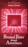 Personal Power Through Awareness: A Guidebook for Sensitive People (Book II of the Earth Life Series)