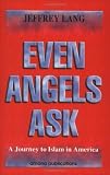 Even Angels Ask: A Journey to Islam in America