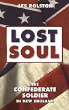 Lost Soul: The Confederate Soldier in New England