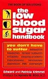 The Low Blood Sugar Handbook: You Don't Have to Suffer