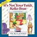 It's Not Your Fault, Koko Bear: A Read-Together Book for Parents and Young Children During Divorce (Lansky, Vicki)