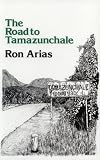 The Road to Tamazunchale (Chicano Classics Clasicos Chicanos Series No. 3)