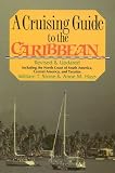 cover of A Cruising Guide to the Caribbean: Including the North Coast of South America, Central America and Y