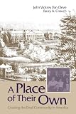 A Place of Their Own: Creating the Deaf Community in America