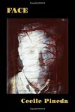 Face (Complete Works of Cecile Pineda series)
