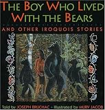 The Boy Who Lived with the Bears: And Other Iroquois Stories (Parabola Storytime series)