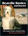 Bearded Collie : Beardie Basics and Beyond: The Complete Guide to Bearded Collies