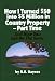 How I Turned $50 into $5 Million in Country Property--Part Time and How You Can Do the Same by B. K. Haynes
