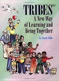 Tribes : A New Way of Learning and Being Together