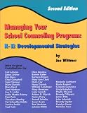 Managing Your School Counseling Program: K-12 Developmental Strategies