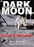 Dark Moon: Apollo and the Whistle-Blowers