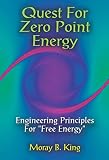 Quest for Zero Point Energy Engineering Principles for Free Energy