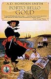 Porto Bello Gold : A Prequel to Treasure Island (Classics of Nautical Fiction)
