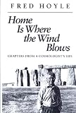 Home Is Where the Wind Blows: Chapters from a Cosmologist's Life