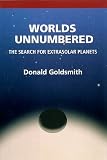 Worlds Unnumbered: The Search for Extrasolar Planets
