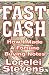 Fast Cash: How I Made a Fortune Buying Notes by Lorelei Stevens