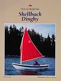 cover of How to Build the Shellback Dinghy