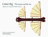 cover of Canoe Rig: The Essence and the Art : Sailpower for Antique and Traditional Canoes