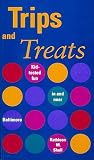 Trips and Treats