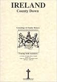 cover of County Down, Ireland, Genealogy & Family History, special extracts from the IGF archives