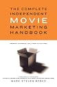 The Complete Independent Movie Marketing Handbook