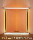 Dan Flavin: A Retrospective