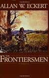 The Frontiersmen: A Narrative