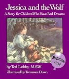 Jessica and the Wolf: A Story for Children Who Have Bad Dreams