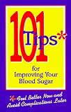 101 Tips for Improving Your Blood Sugar