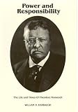 Power and Responsibility: Theodore Roosevelt