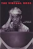 The Virtual Boss: A Novel