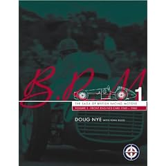 BRM: The Saga of British Racing Motors: Front Engined Cars, 1945-60 Vol 1