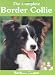 The Complete Border Collie (Book of the Breed) by Barbara Swann